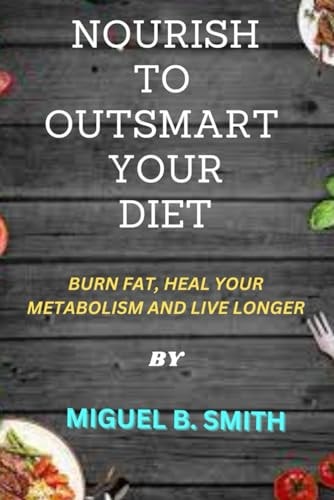 Nourish to Outsmart Your Diet