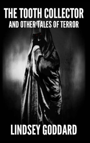 The Tooth Collector (and Other Tales of Terror)