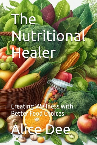 The Nutritional Healer Creating Wellness with Better Food Choices