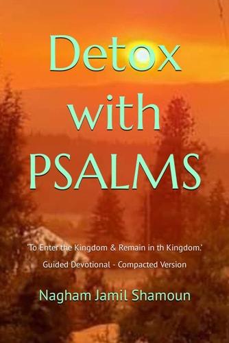 Detox with PSALMS 'To Enter the Kingdom & Remain in the Kingdom.'