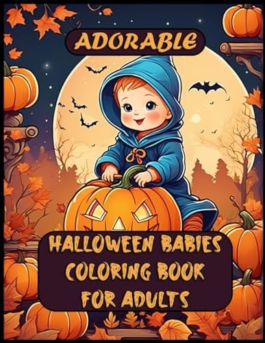 Adorable Halloween Babies Coloring Book For Adults