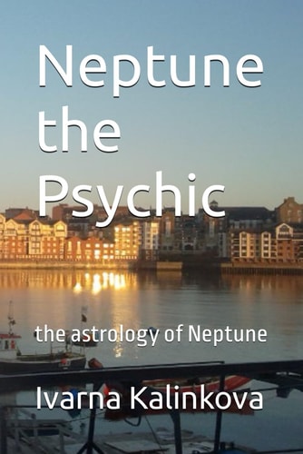 Neptune the Psychic The Astrology of Neptune