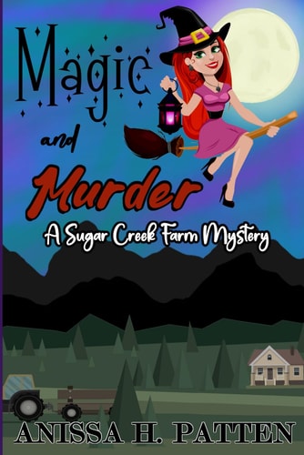 Magic And Murder A Sugar Creek Farm Paranormal Cozy Mystery