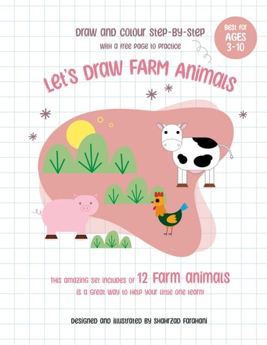 Draw Step by Step Let's Draw Farm Animals, For Children Ages 3-10