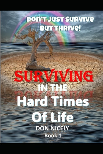 Secrets To Surviving The Hard Times of Life