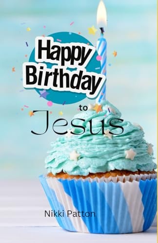 Happy Birthday to Jesus A Bedtime Story for My Littles