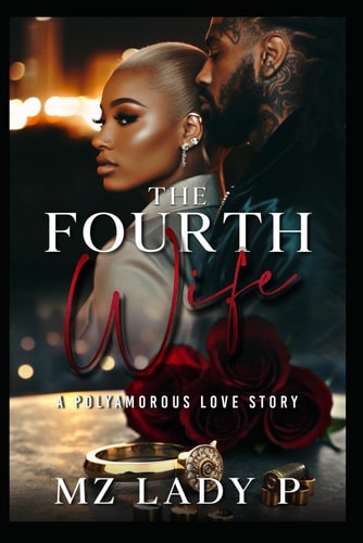 The Fourth Wife A Polyamorous Love Story