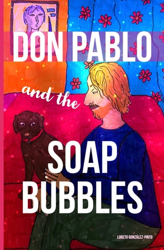 Don Pablo and the Soap Bubbles