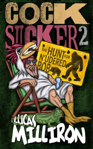 Cocksucker 2 The Hunt for N'udered Bob