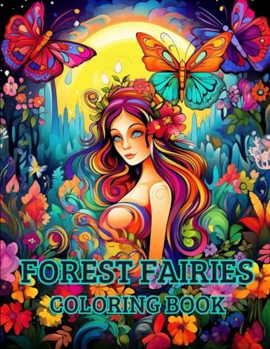 Forest Fairies Coloring Book A Stress-relieving Coloring Book