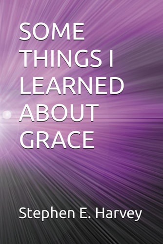 Some Things I Learned about Grace