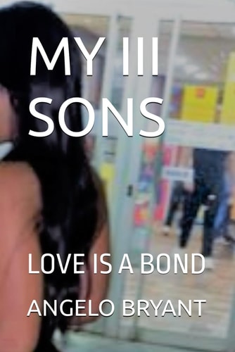 My III Sons Love Is a Bond