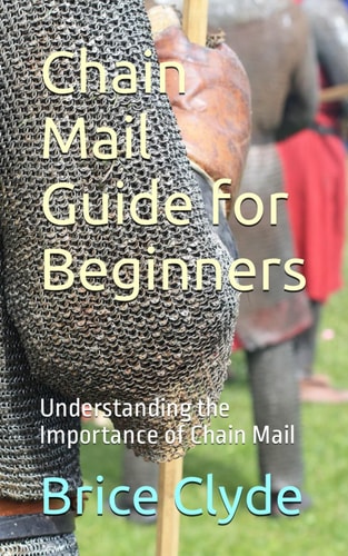 Chain Mail Guide for Beginners Understanding the Importance of Chain Mail