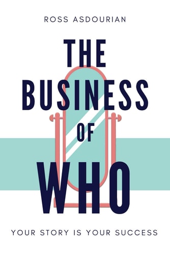 The Business of Who Your Story is Your Success