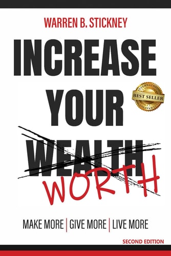 Increase Your Worth Make More, Give More, Live More