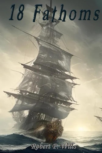 18 Fathoms The Sailings of Pirate Nonn