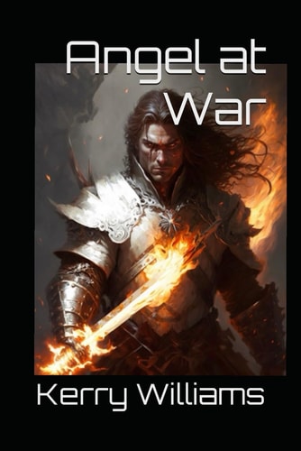 Angel at War A Spiritual Warfare Novel