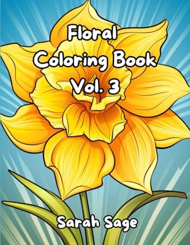 Floral Coloring Book Vol. 3 Coloring Book of Flowers