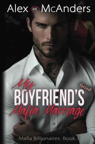 My Boyfriend's Forced Mafia Marriage