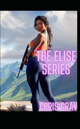 The Elise Series A Pulp Fiction Novella