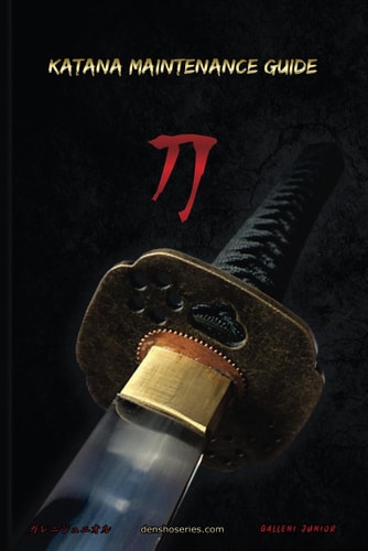 Katana Maintenance Guide A Practical Guide on how to Perform Maintenance on Your Katana