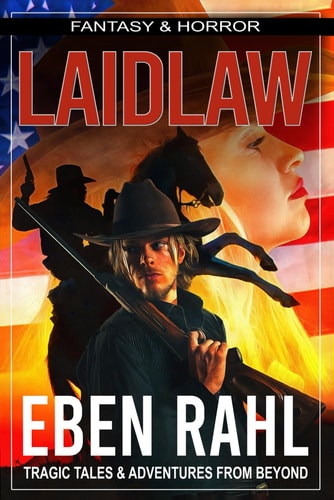 Laidlaw A Tale of the American West (Illustrated Special Edition)