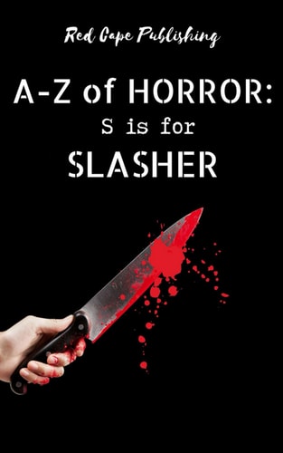 S is for Slasher