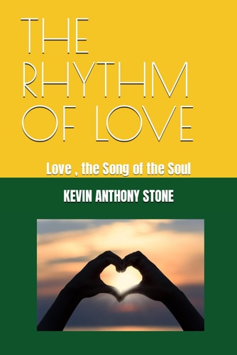 The Rhythm of Love Love, the Song of the Soul