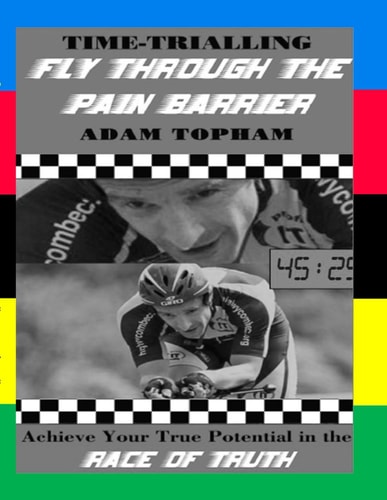 Time-Trialling. Fly Through the Pain Barrier Achieve Your True Potential in the Race of Truth!