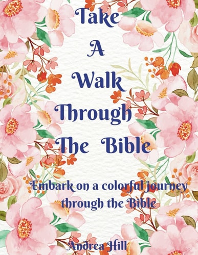 Take A Walk Through The Bible Embark On A Colorful Journey Through The Bible