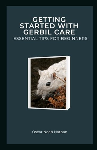 Getting Started with Gerbil Care Essential Tips for Beginners