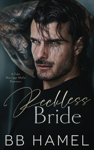 Reckless Bride A Fake Marriage Mafia Romance