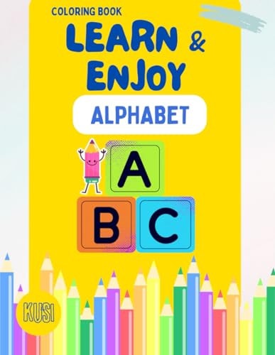 Learn and Enjoy The Magical Alphabet: For Kids Age 3+