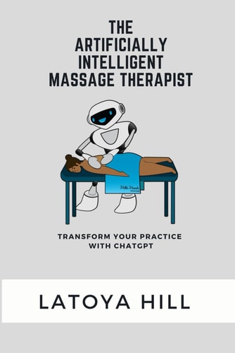 The Artificially Intelligent Massage Therapist