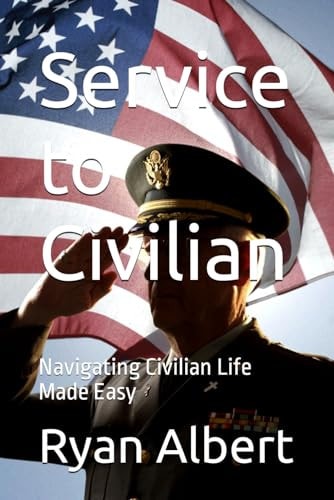 Service to Civilian Navigating Civilian Life Made Easy