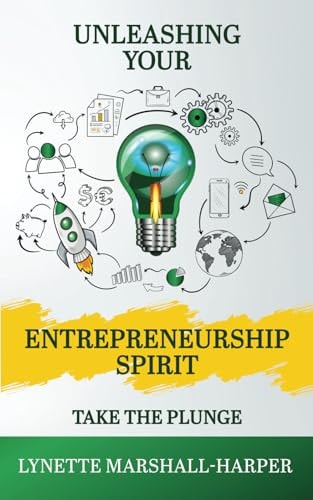 Unleashing Your Entrepreunership Spirit Take the Plunge