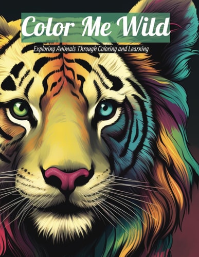 Color Me Wild Animal Coloring/Learning Book