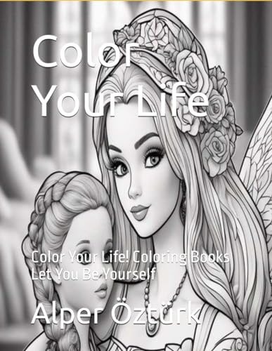 Color Your Life Color Your Life! Coloring Books Let You Be Yourself