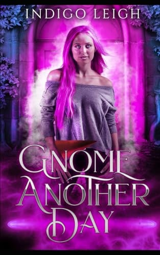 Gnome Another Day Prequel to The Teleporting Girl, Book One