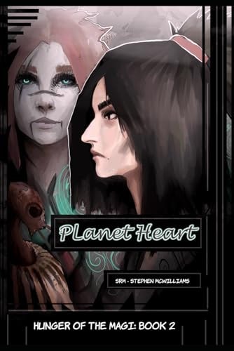 Hunger of the Magi Book 2 - Planet Heart