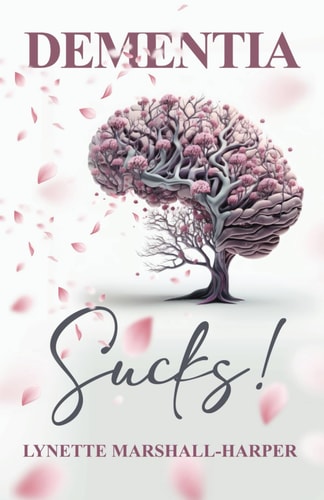 Dementia Sucks!