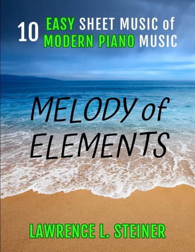 Melody of Elements 10 Easy Sheet Music of Modern Piano Music