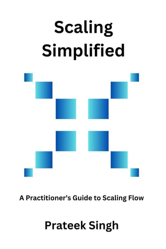 Scaling Simplified A Practitioner's Guide to Scaling Flow