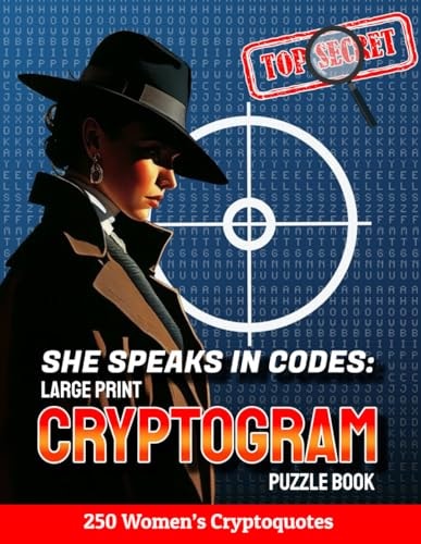 She Speaks in Codes Large Print Cryptogram Puzzle Book: 250 Women's Cryptoquotes