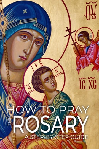 How to Pray The Rosary A Step-by-Step Practical Guide