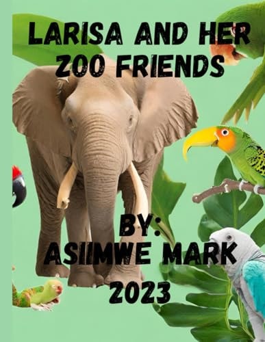 Larisa and Her Zoo Friends