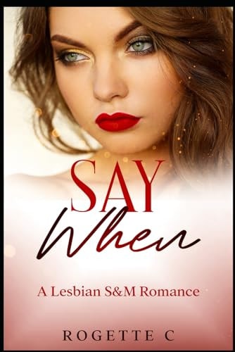 Say When A Lesbian S&M Romance