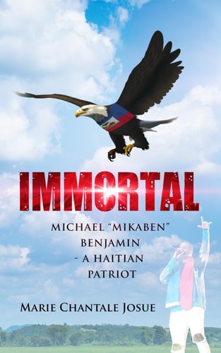 Immortal Michael "Mikaben" Benjamin - A Haitian Patriot