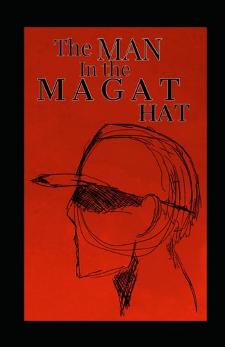 The Man in the Magat Hat