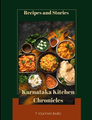 Karnataka Kitchen Chronicles Recipes and Stories